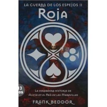 LA GUERRA DE LOS ESPEJOS: ROJA