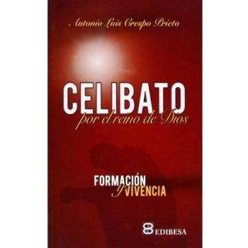 Celibato por el Reino de los Cielos: Formación y vivencia