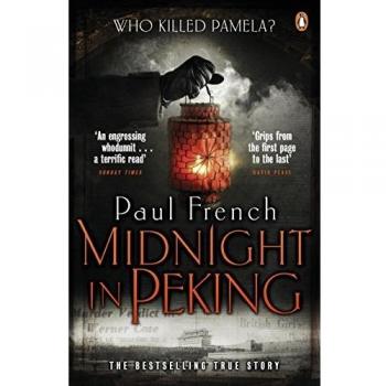 Midnight in Peking: The Murder That Haunted the Last Days of Old China