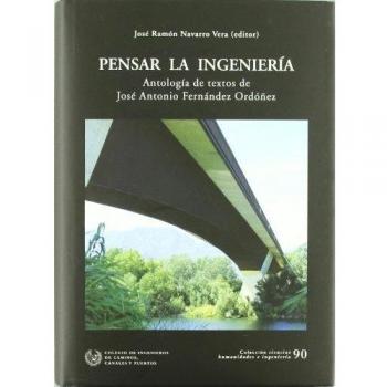 Pensar en ingenieria - antologia de textos de José Antonio Fernández