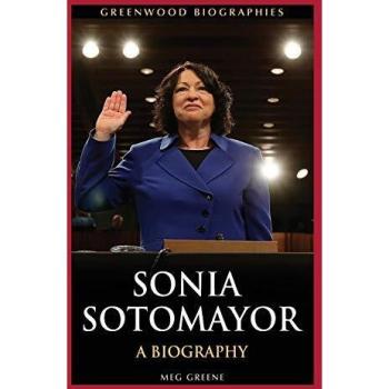 Sonia Sotomayor: A Biography - Inspiring Life Story of the First Latina Supreme Court Justice