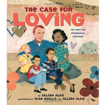 The Case for Loving: The Fight for Interracial Marriage: The Fight for Interracial Marriage