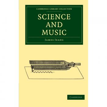 Colección Cambridge de Matemáticas: Ciencia y Música (Edición en Tapa Blanda)