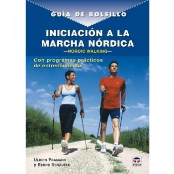 Guía de bolsillo. INICIACIÓN A LA MARCHA NÓRDICA