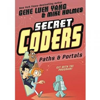 Secret Coders: Paths & Portals - Graphic Novel for Kids