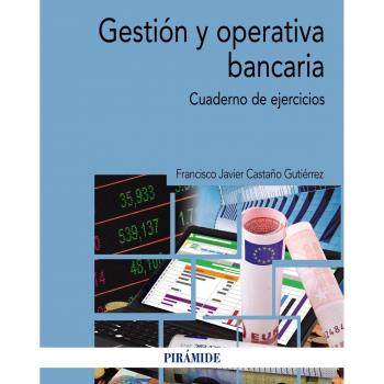 Gestión y operativa bancaria: Cuaderno de ejercicios