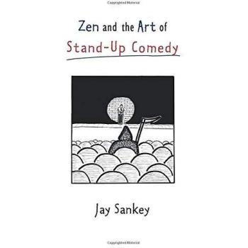 Zen and the Art of Stand-Up Comedy