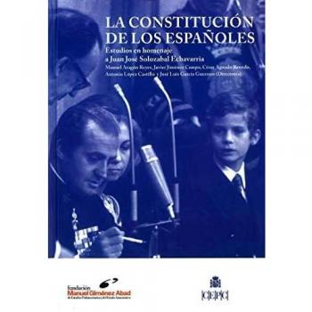 La Constitución de los españoles: Estudios en homenaje a Juan José Solozabal Echavarria