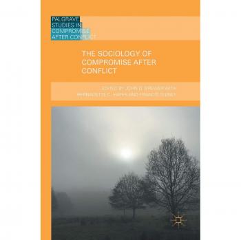 The Sociology of Compromise after Conflict