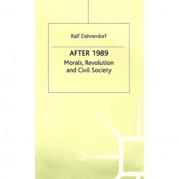After 1989: Morals, Revolution and Civil Society