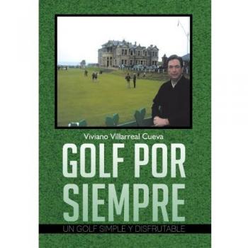 Golf Simple y Disfrutable: El Juego de Golf para Siempre