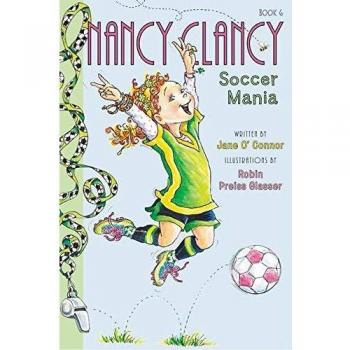 Fancy Nancy: Nancy Clancy, Soccer Mania: 6