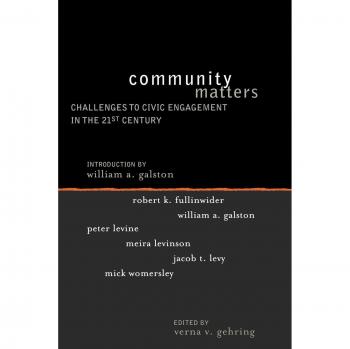 Civic Engagement Challenges: Community Matters in the 21st Century