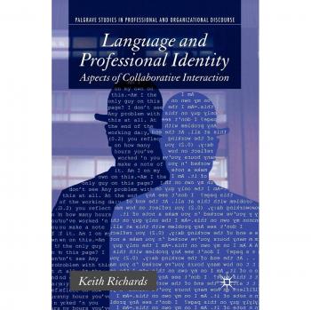 Language and Professional Identity: Aspects of Collaborative Interaction