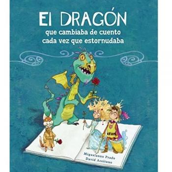 El dragón que cambiaba de cuento cada vez que estornudaba