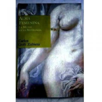 Alma femenina - la mujer en la mitologia -
