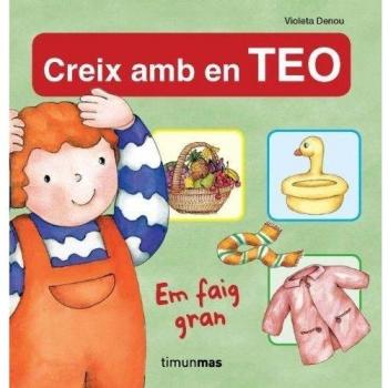 Em faig gran: Col.lecció Creix amb en Teo