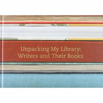 Unpacking My Library: Writers and Their Books