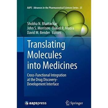 Translating Molecules into Medicines: Cross-Functional Integration at the Drug Discovery-Development Interface: 25