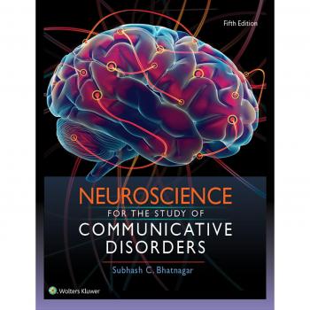 Neuroscience for Communicative Disorders - Fifth Edition with Access Code