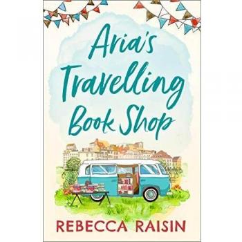 Librería Itinerante de Aria: Comedia Romántica Uplifting en Formato Paperback por Rebecca Raisin