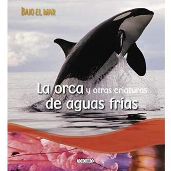La orca y otras criaturas de aguas frías
