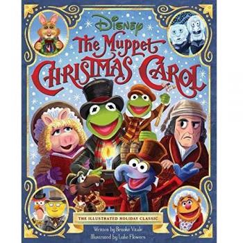 Muppet Christmas Carol Illustrated Storybook by Brooke Vitale and Luke Flowers