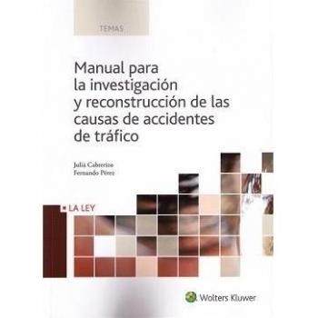 Manual para la investigación y reconstrucción de las causas de accidentes de trá - Julià Cabrerizo y Fernando Pérez