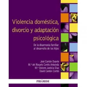 Violencia doméstica, divorcio y adaptación psicológica: De la disarmonía familiar al desarrollo de los hijos