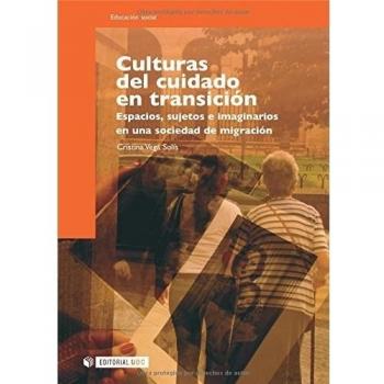 Culturas del cuidado en transición: Espacios, sujetos e imaginarios en una sociedad de migración: 139