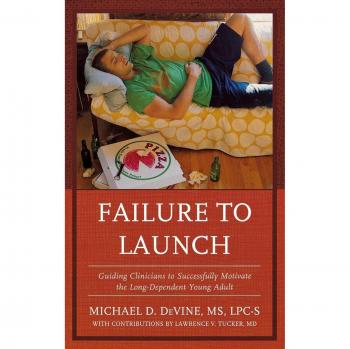 Failure to Launch: Clinician's Guide for Motivating Long-Dependent Young Adults