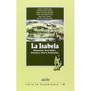 La Isabela: Balneario, Real Sitio, Palacio y Nueva Población