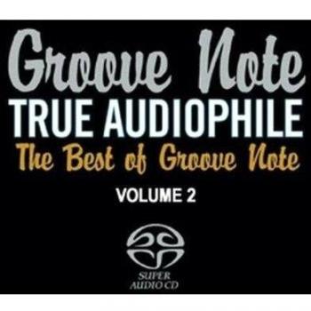 Groove Note True Audiophile Collection Volume 2
