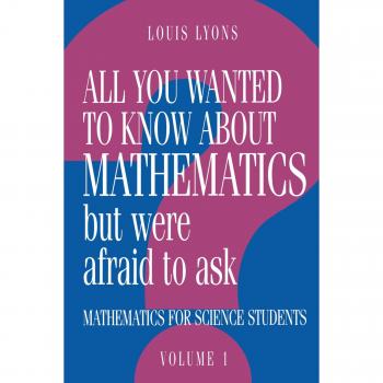 Matemáticas para Estudiantes de Ciencia Volumen 1: Todo lo que Quisiste Saber sobre Matemáticas pero Tuviste Miedo de Preguntar