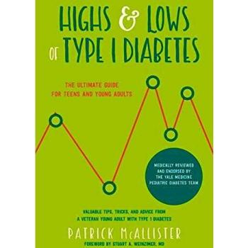 Highs & Lows of Type 1 Diabetes: The Ultimate Guide for Teens and Young Adults