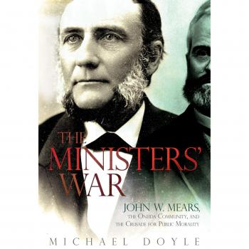 Guerra de Ministros: John W. Mears, la Comunidad Oneida y la Cruzada por la Moral Pública (Tapa Dura)