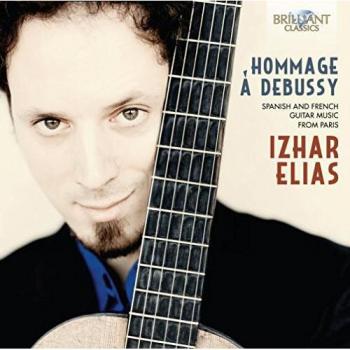 HOMMAGE A DEBUSSY: Spanish and French Guitar Music from Paris