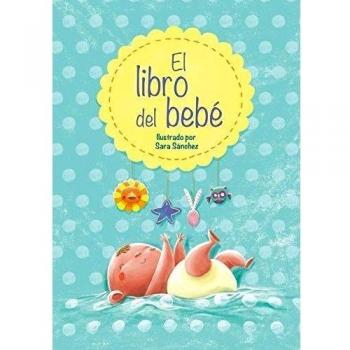 El Libro Del Bebé - Sara Sánchez