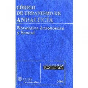 Código de urbanismo de Andalucía: normativa autonómica y estatal