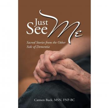 Just See Me: Sacred Stories of Dementia by Carmen Buck - A Compassionate Insight into Alzheimer's Experience