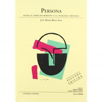 Persona: Desde El Derecho Romano A La Teología Cristiana