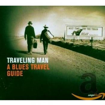 Traveling Man: A Blues Travel Guide