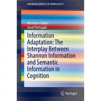 Information Adaptation: The Interplay Between Shannon Information and Semantic Information in Cognition