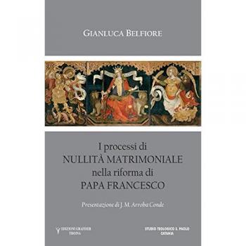 I processi di nullità matrimoniale nella riforma di papa Francesco