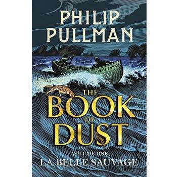 The Book of Dust - Volume 1: From the world of Philip Pullman's His Dark Materials - now a major BBC series