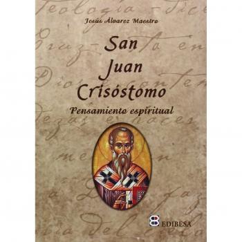 San Juan Crisostomo. Pensamiento Espiritual