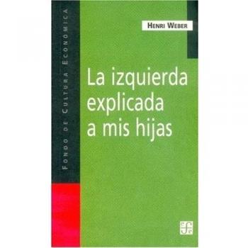La Izquierda Explicada A Mis Hijas