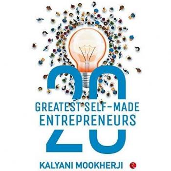 20 Greatest Self-Made Entrepreneurs: Inspiring Stories of Business Success - Trade Paperback