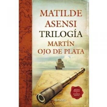 Trilogía Martín Ojo De Plata - Matilde Asensi