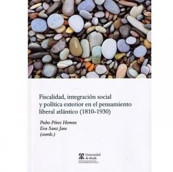 Fiscalidad, integración social y política exterior en el pensamiento liberal atlántico